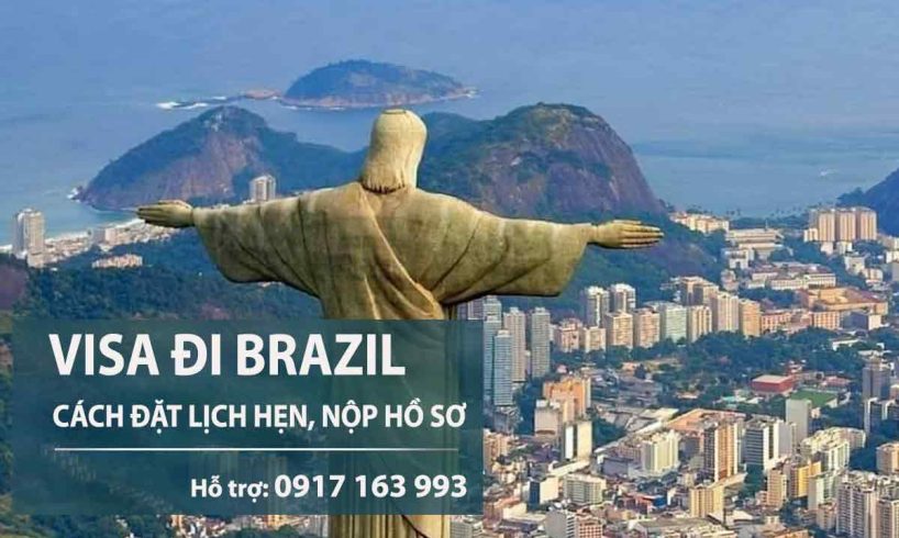 đặt lịch hẹn nộp hồ sơ xin visa brazil