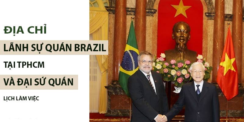 địa chỉ đại sứ quán lãnh sự quán brazil tại tphcm