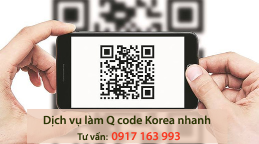 dịch vụ làm q code korea chuyên nghiệp giá rẻ nhanh