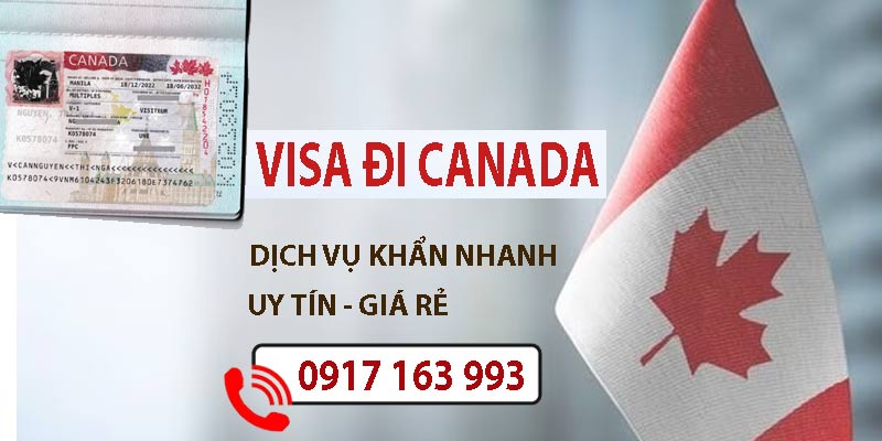 dịch vụ làm visa đi canada cho người nước ngoài nhanh