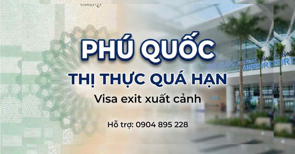 giải quyết quá hạn visa phú quốc