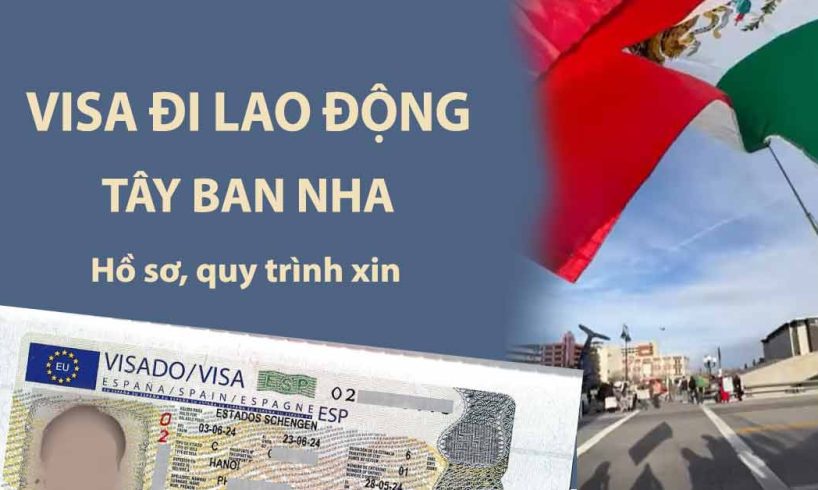 hồ sơ xin visa lao động làm việc tại tây ban nha