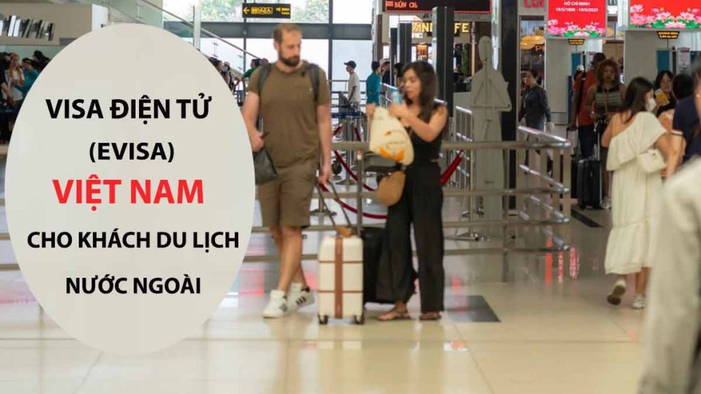 làm visa điện tử cho khách du lịch nước ngoài về việt nam