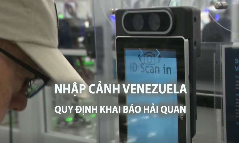quy định nhập cảnh venezuela mới nhất