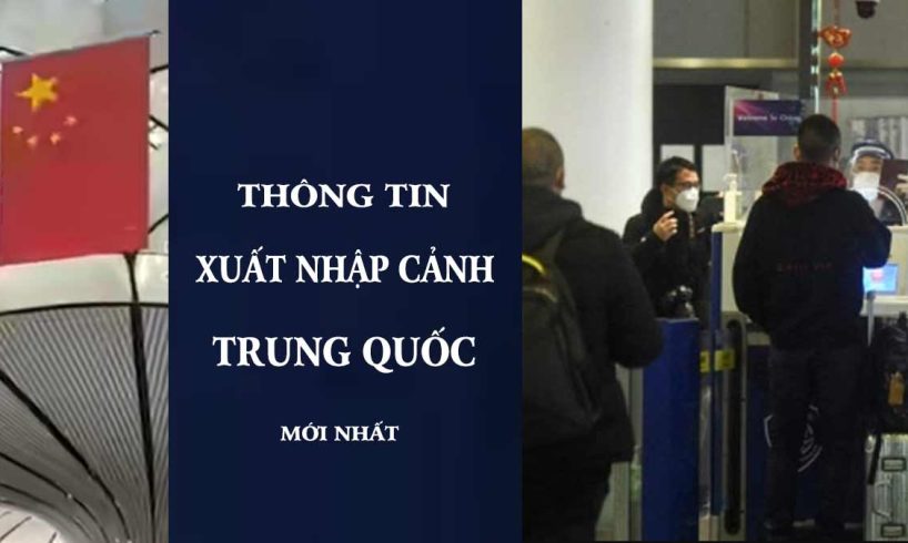 quy định thủ tục nhập cảnh trung quốc