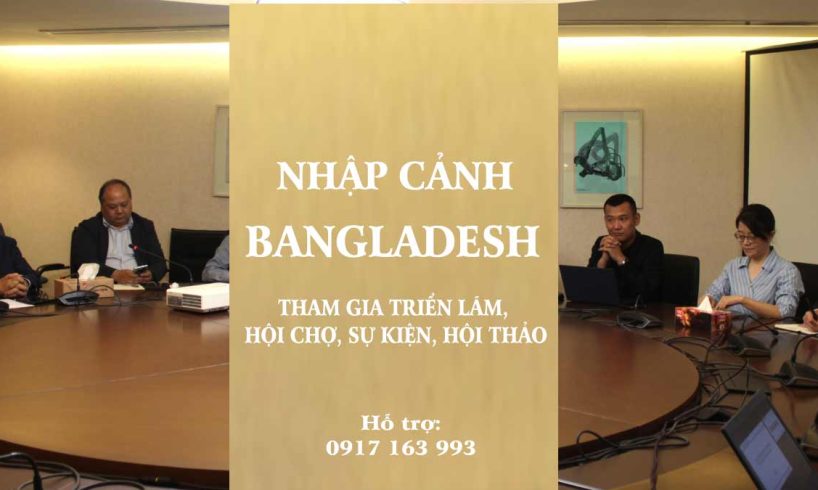 thủ tục xin visa bangladesh dự hội nghị