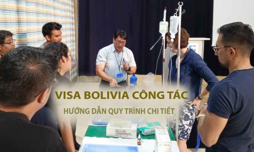 thủ tục xin visa công tác bolivia làm việc