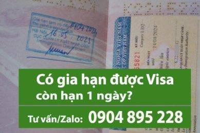 visa còn hạn 1 ngày xin gia hạn được không