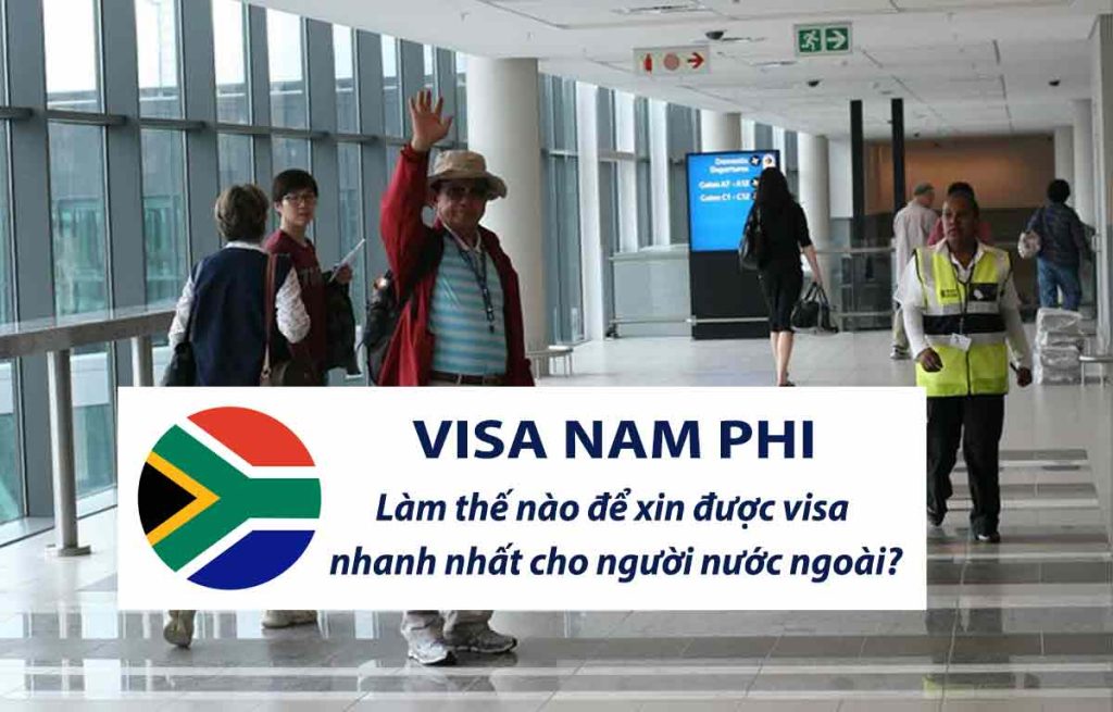 xin visa đi nam phi cho người nươc ngoài làm việc