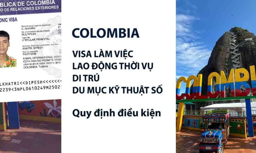 thủ tục xin visa làm việc colombia lao động nông nghiệp thời vụ